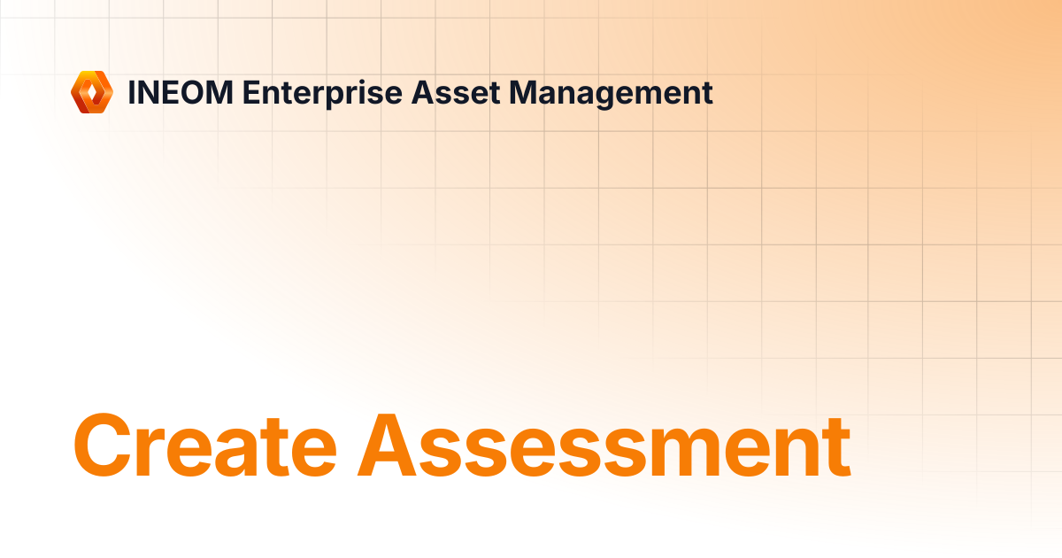 Create Assessment | INEOM Enterprise Asset Management
