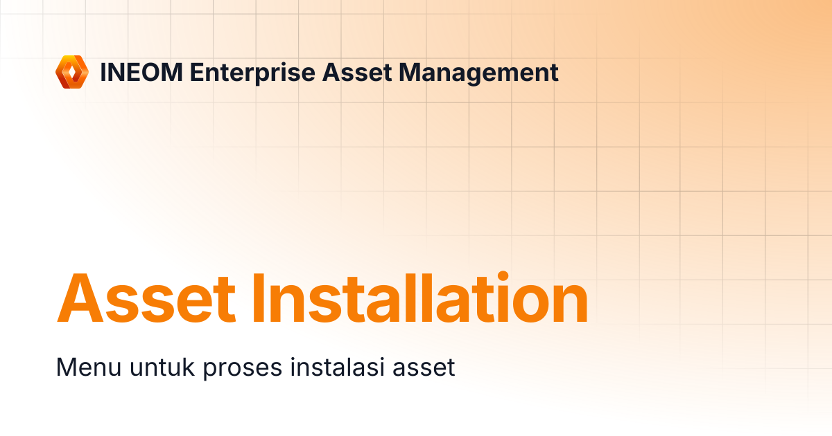Asset Installation | INEOM Enterprise Asset Management