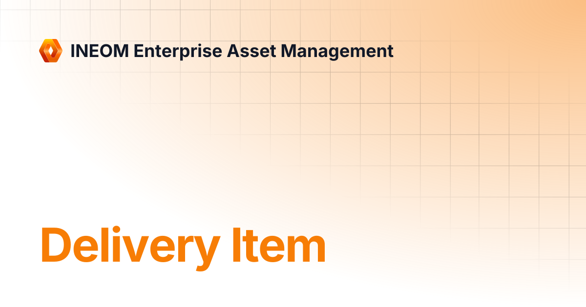 Delivery Item | INEOM Enterprise Asset Management