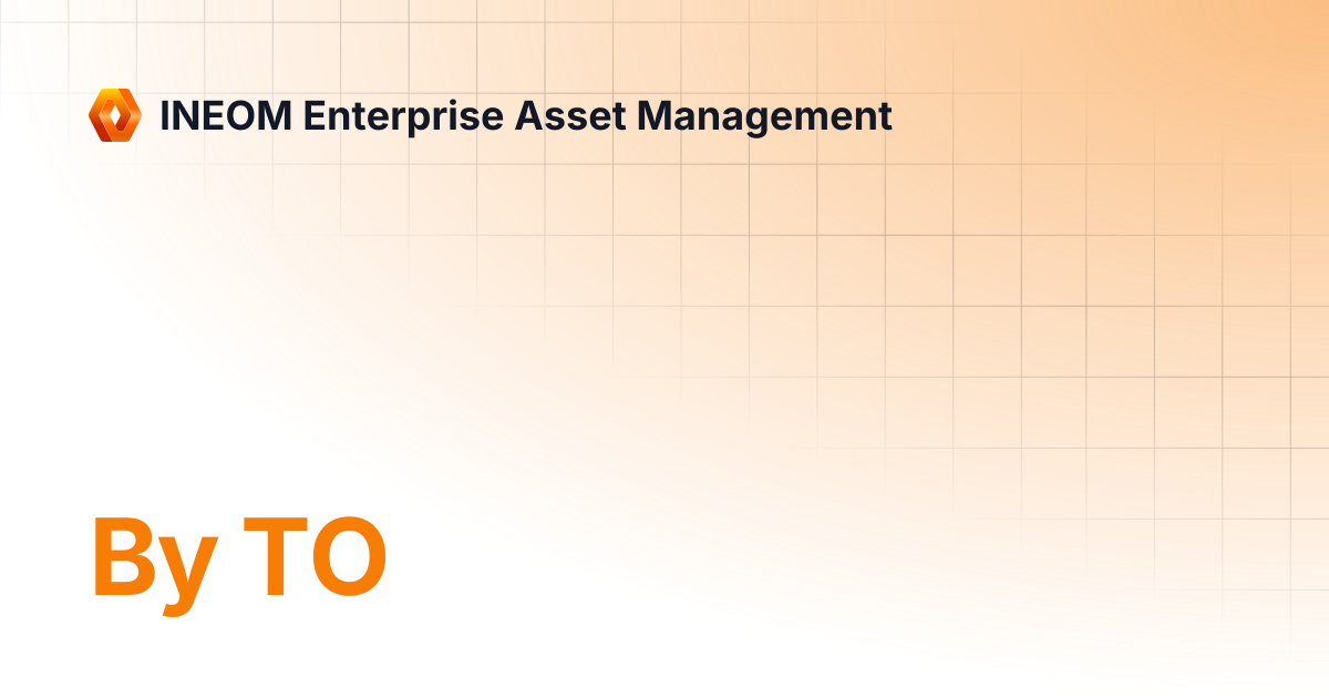 By TO | INEOM Enterprise Asset Management