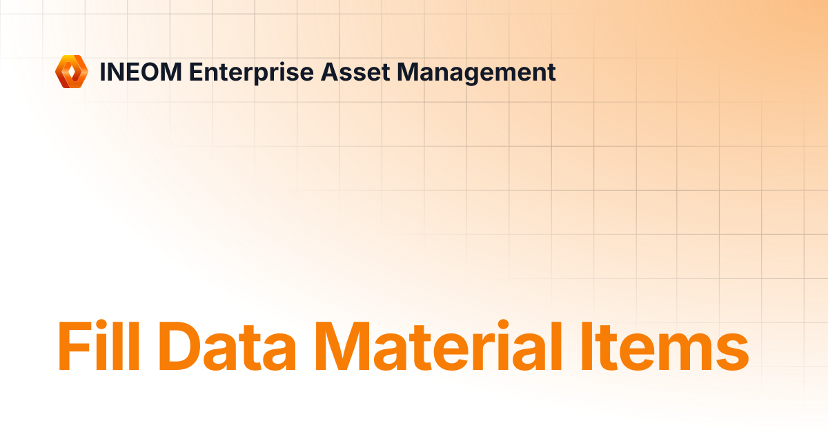 Fill Data Material Items | INEOM Enterprise Asset Management