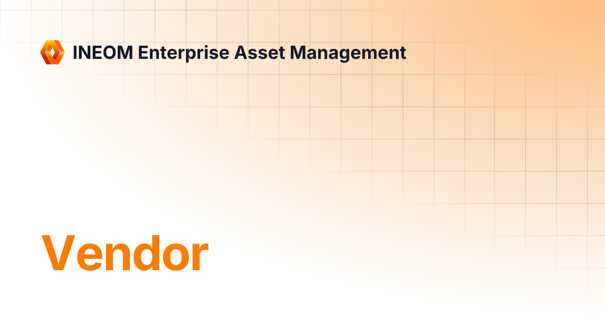 Vendor | INEOM Enterprise Asset Management