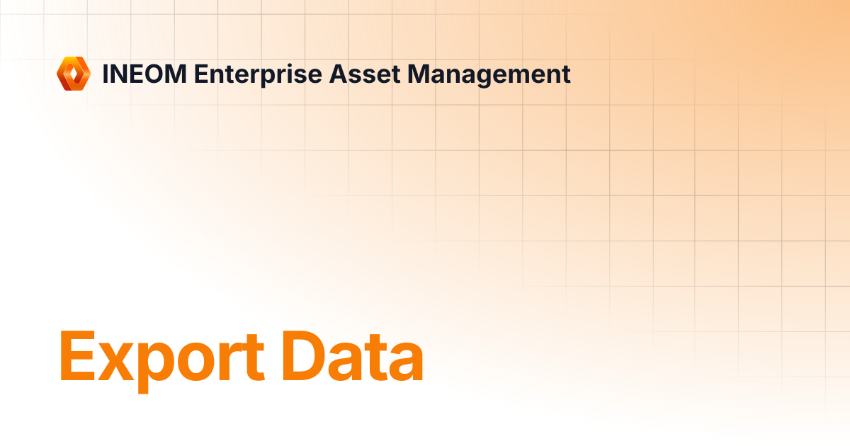 Export Data | INEOM Enterprise Asset Management
