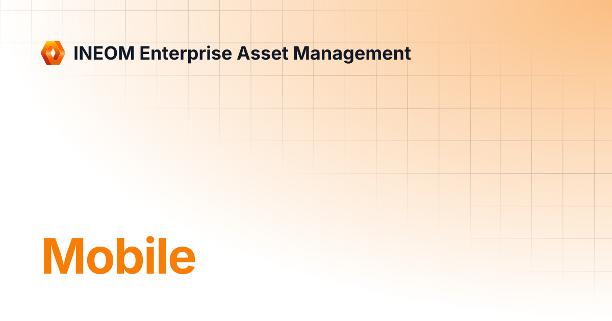 Mobile | INEOM Enterprise Asset Management