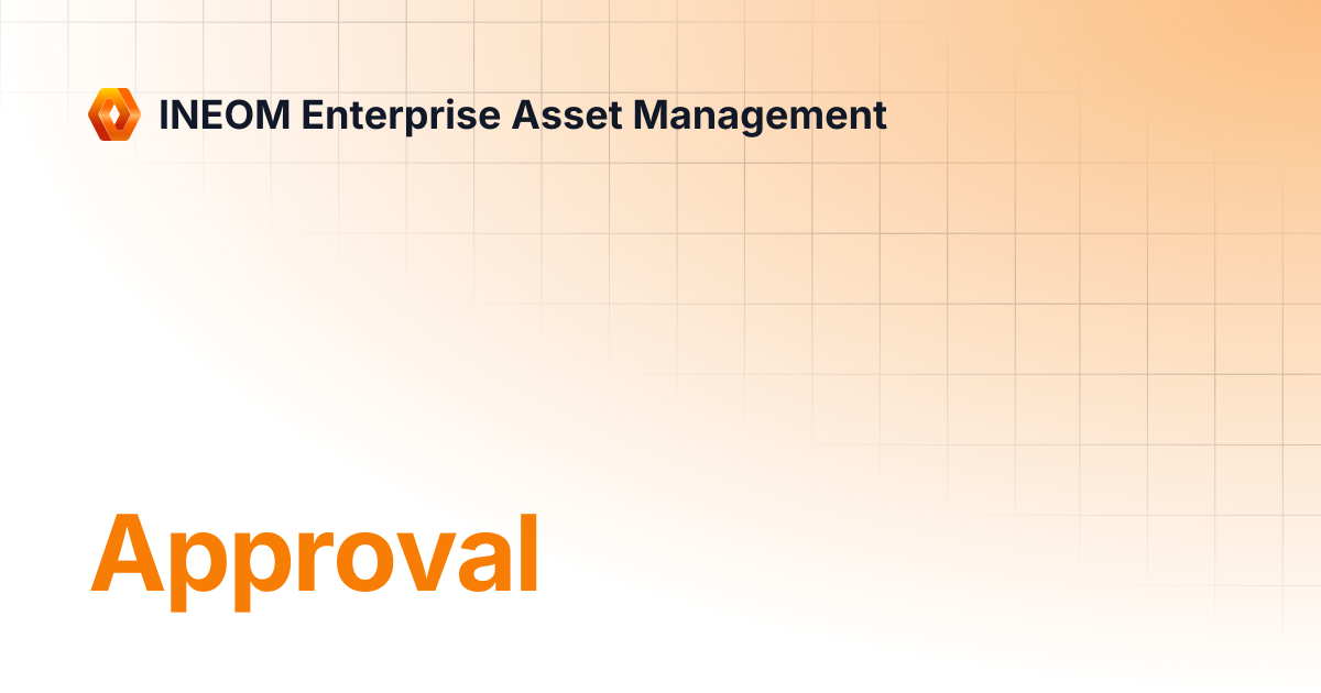 Approval | INEOM Enterprise Asset Management